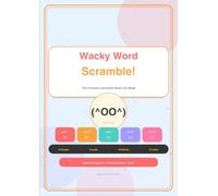 Wacky Word Scramble!: The Funniest Unscramble Book Ever Made