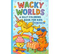 Wacky Worlds: A Silly Coloring Book for Kids - Travel Size Vol. 1