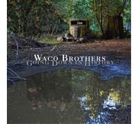 Waco Brothers Going Down in History (Vinyl LP) 12" Album