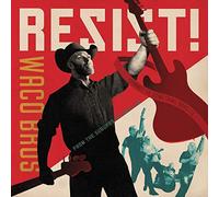 Waco Brothers - Resist!