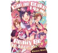 Wacoco Waco Can an Otaku Like Me Really Be an Idol? (Tascabile)