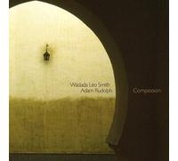 WADADA LEO SMITH & ADAM RUDOLPH - Compassion