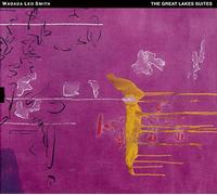 Wadada Leo Smith - The Great Lakes Suite