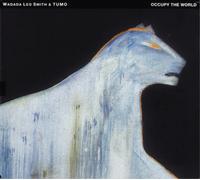 Wadada Leo Smith & TUMO Occupy the World (CD) Album