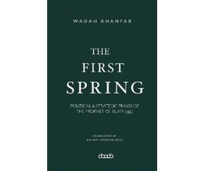 Wadah Khanfar The First Spring (Tascabile)