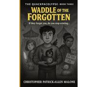 Waddle of the Forgotten: If they forget you, do you stop existing?