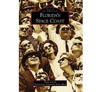 Wade Arnold Florida's Space Coast (Tascabile) Images of America