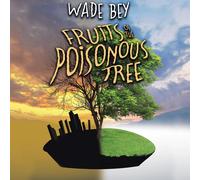 Wade Bey Fruits of the Poisonous Tree (Tascabile)