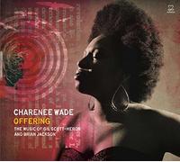 WADE, CHARENEE - OFFERING - THE MUSIC OF..