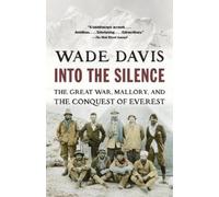 Wade Davis Into the Silence (Tascabile)