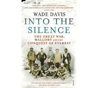 Wade Davis Into The Silence (Tascabile)