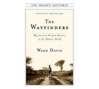 Wade Davis The Wayfinders (Tascabile) CBC Massey Lectures