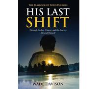 Wade Davison His Last Shift (Copertina rigida)