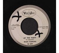 WADE FLEMONS - at the party / devil in your soul