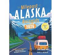 Wade G McBride Milepost Alaska Reisgids 2026 (Tascabile)