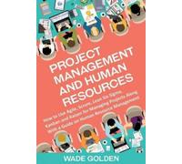 Wade Golden Project Management and Human Resources (Tascabile)