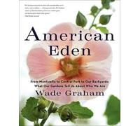 Wade Graham American Eden (Tascabile)