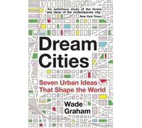Wade Graham Dream Cities (Tascabile)