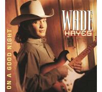 Wade Hayes - On A Good Night by Wade Hayes (2009) Audio CD