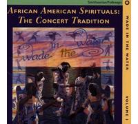 Wade In The Water, Vol.1:African American Spirituals:The Concert Tradition by Various Artists (1994-05-01)