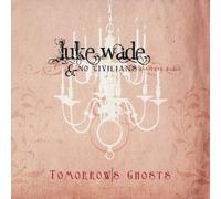 Wade, Luke & No Civilians - Tomorrow's Ghosts
