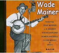 Wade Mainer - And Associates