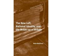 Wade Matthews The New Left, National Identity, and the Break- (Copertina rigida)
