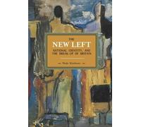 Wade Matthews The New Left, National Identity, And The Break-up Of B (Tascabile)