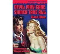 Wade Miller Devil May Care / Sinner Take All (Tascabile)