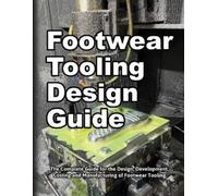 Wade Motawi Footwear Tooling Design Guide (Tascabile)