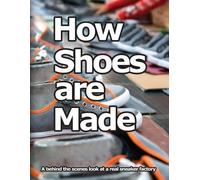 Wade Motawi How Shoes are Made (Tascabile)