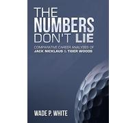 Wade P White The Numbers Don't Lie (Copertina rigida)