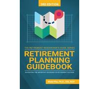 Wade Pfau Retirement Planning Guidebook (Tascabile) Retirement Researcher Guide