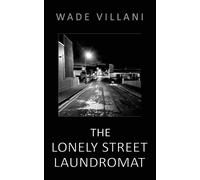 Wade Villani The Lonely Street Laundromat (Tascabile)