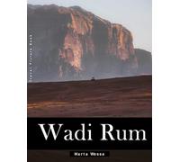 Wadi Rum: A Perfect Coffee Table Picture Book - Travel and Tourism lovers Gift