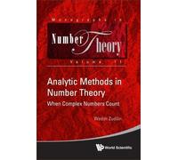 Wadim Zudilin Analytic Methods In Number Theory: When Complex (Copertina rigida)