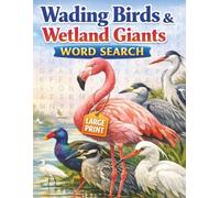 Wading Birds & Wetland Giants: Word Search