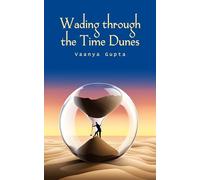 Wading through the Time Dunes