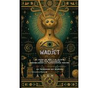 WADJET: El Vaso de Bes y el Elixir del Ojo Vigilante: Desvelando la Farmacopea Divina