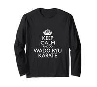 Wado Ryu Karate Uniform/Keep Calm And Do Wado Ryu Karate! Maglia a Manica