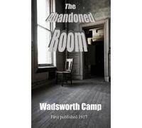 Wadsworth Camp The Abandoned Room (Copertina rigida)