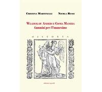 Władysław Anders e Cosma Manera. Cammini per l'Umanesimo