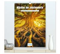 Wächter der Jahrhunderte (hochwertiger Premium Wandkalender 2026 DIN A2 hoch), Kunstdruck in Hochglanz: Uralte Bäume sind die stillen Zeugen ... fest in der Erde verwurzelt sind.