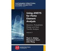 Wael A. Altabey Mohammad Noori Lib Using ANSYS for Finite Element A (Tascabile)
