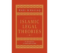 Wael B. Hallaq A History of Islamic Legal Theories (Tascabile)