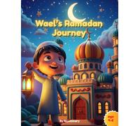 Wael’s Ramadan Journey: A Premium Activity Book for Kids Ages 4-6: Featuring Stories, Coloring Pages, Mazes, and Dot-to-Dot Fun.