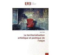 Wafa-B La Territorialisation Artistique Et Poétique de l'Objet (Tascabile)