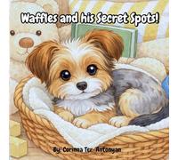 Waffles and his Secret Spots!
