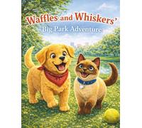 Waffles and Whiskers' Big Park Adventure