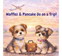 Waffles & Pancake Go on a Trip!